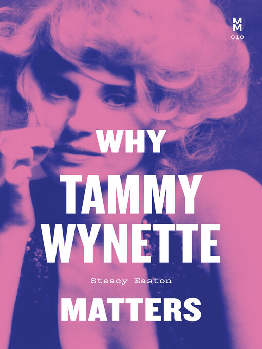 Title details for Why Tammy Wynette Matters by Steacy Easton - Available